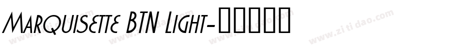 Marquisette BTN Light字体转换